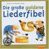 Die große goldene Liederfibel. 2 CDs