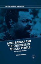 Contemporary Black History - Amiri Baraka and the Congress of African People