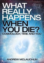 Omslag What Really Happens When You Die?