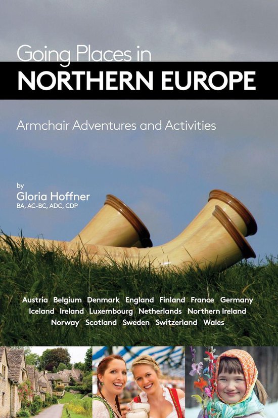 Going Places in Northern Europe: Armchair Adventures and Act ... - cover