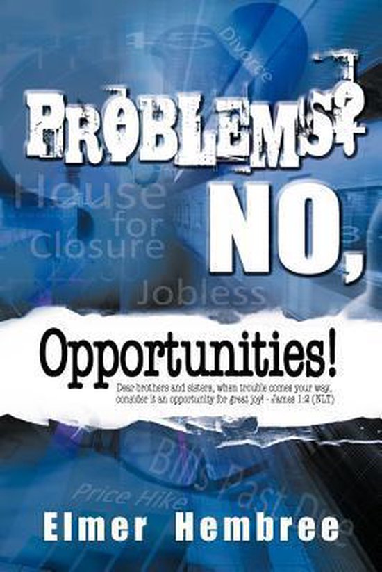 Problems? No, Opportunities!, Elmer Hembree | 9781468544350 | Boeken | bol