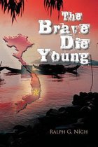 The Brave Die Young