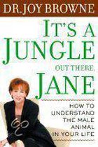 It's a Jungle out There, Jane