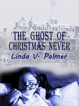 The Ghost of Christmas Never