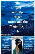 The Girl with the Tiger Tattoo and the Magnificent 6