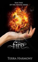 Fire, Book Three of the Akasha Series