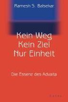 Kein Weg. Kein Ziel. Nur Einheit