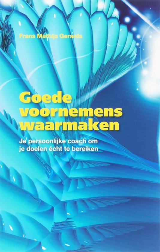 Cover van het boek 'Goede voornemens waarmaken / druk 1' van Frans M. Gerards