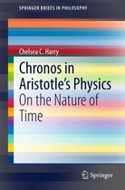 SpringerBriefs in Philosophy - Chronos in Aristotle’s Physics