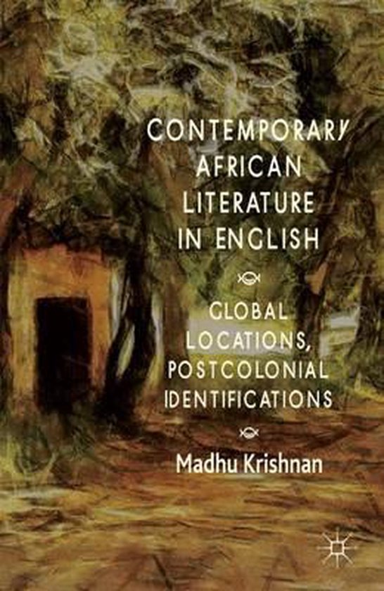 Contemporary African Literature in English 9781137378323 M