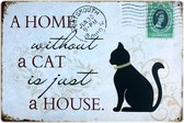 HOME WITHOUT A CAT KAT POES POSTZEGEL METALEN WANDBORD MUURPLAAT VINTAGE RETRO WANDDECORATIE TEKST DECORATIEBORD RECLAME NOSTALGIE HOME CAT POSTZEGEL 534