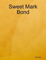 Sweet Mark Bond