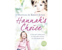 Omslag van Hannah’s Choice: A daughter's love for life. The mother who let her make the hardest decision of all.