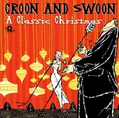 Croon & Swoon: The Classic Christmas