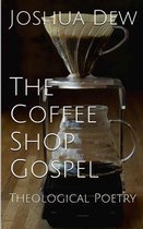 The Coffee Shop Gospel