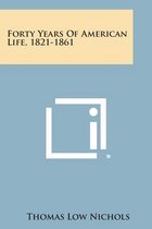 Forty Years of American Life, 1821-1861