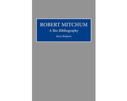 Bio-Bibliographies in the Performing Arts- Robert Mitchum