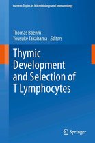 Current Topics in Microbiology and Immunology 373 - Thymic Development and Selection of T Lymphocytes