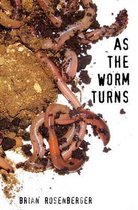 As the Worm Turns
