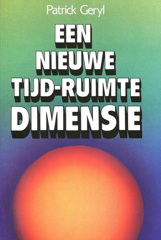 9789002155130 - Een nieuwe tijd-ruimte dimensie
