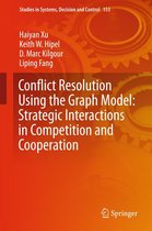 Studies in Systems, Decision and Control 153 - Conflict Resolution Using the Graph Model: Strategic Interactions in Competition and Cooperation