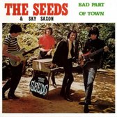 The Seeds & Sky Saxon - Bad Part Of Town (LP)