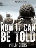 World War Classics Presents - Now It Can Be Told
