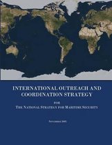 International Outreach and Coordination Strategy for the National Strategy for Maritime Security