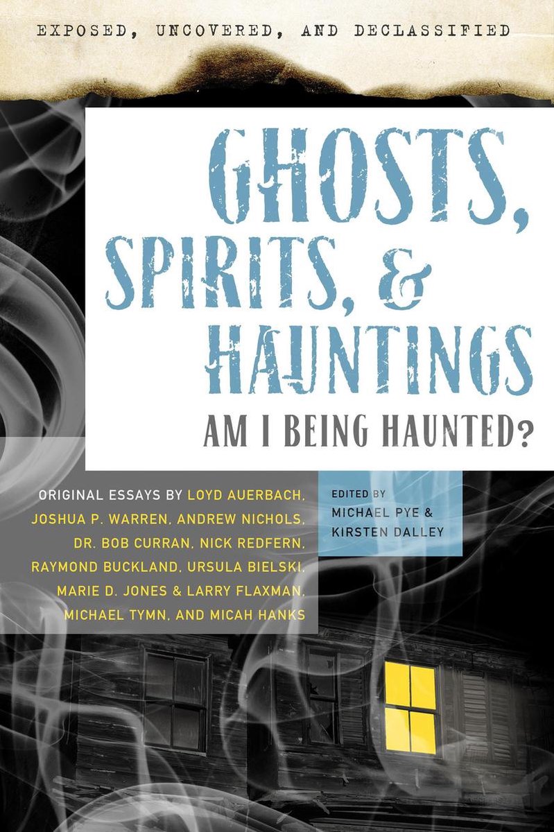 Exposed, Uncovered, & Declassified - Exposed, Uncovered & Declassified: Ghosts, Spirits, & Hauntings - Loyd Auerbach