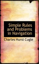 Simple Rules and Problems in Navigation