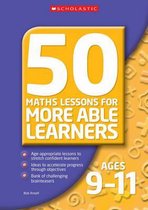 50 Maths Lessons for More Able Learners Ages 9-11