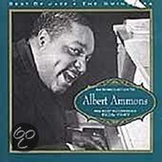 Albumhoes met een glimlachende Albert Ammons, met de tekst "Albert Ammons Best Recordings 1936-1947".