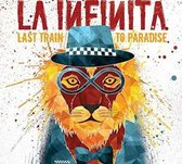 La Infinita - Last Train To Paradise (CD)