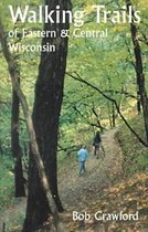 Walking Trails of Eastern and Central Wisconsin