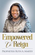 Empowered to Reign