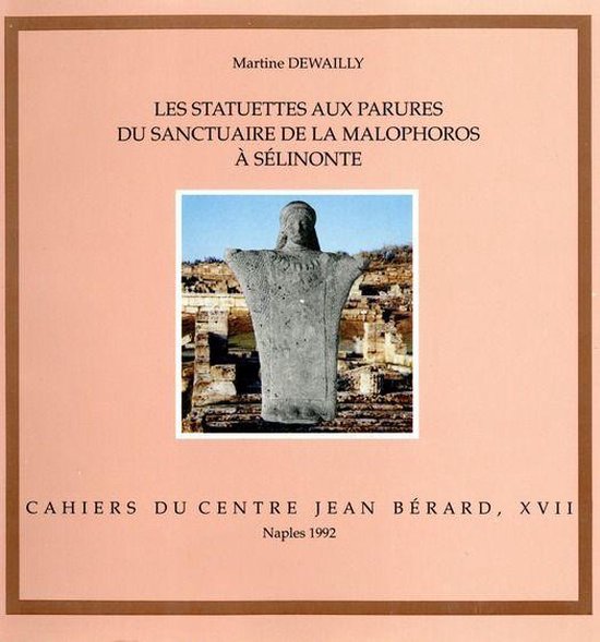 Cahiers du Centre Jean Bérard - Les statuettes aux parures  ... - cover