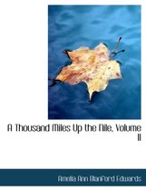 A Thousand Miles Up the Nile, Volume II