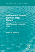 European Trade Unions and the 1970s Economic Crisis - The Politics of West German Trade Unions