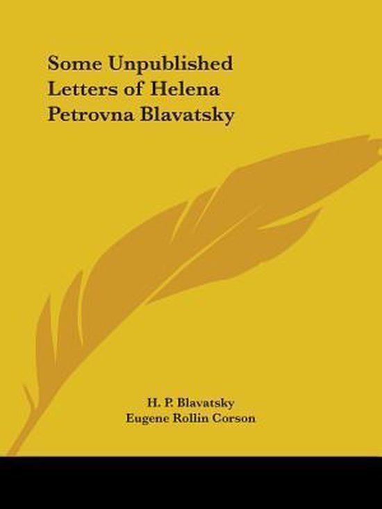 Some Unpublished Letters Of Helena Petrovna Blavatsky