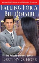 The Reluctant Brides 1 - Falling For A Billionaire