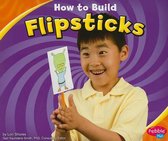 How to Build Flipsticks
