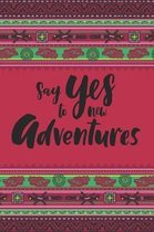 Say Yes to New Adventures