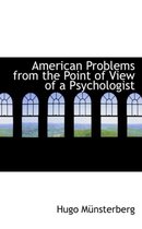 American Problems from the Point of View of a Psychologist