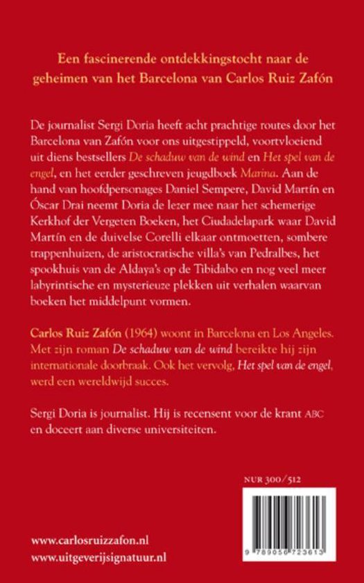 Boekomslag met rode achtergrond en tekst: 'Een fascinerende ontdekkingstocht naar de geheimen van het Barcelona van Carlos Ruiz Zafón'.
