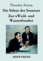 Die Söhne des Senators / Zur Wald- und Wasserfreude