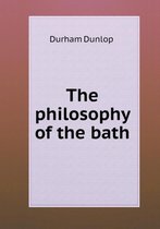 The philosophy of the bath