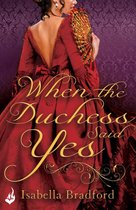 Wylder Sisters 2 - When The Duchess Said Yes: Wylder Sisters Book 2