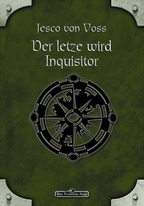 Das Schwarze Auge 58 - DSA 58: Der Letzte wird Inquisitor - cover