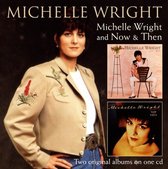 Michelle Wright/Now & Then