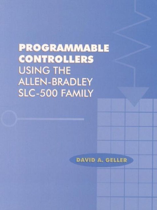 Programmable Controllers Using the Allen Bradley Slc-500 Family